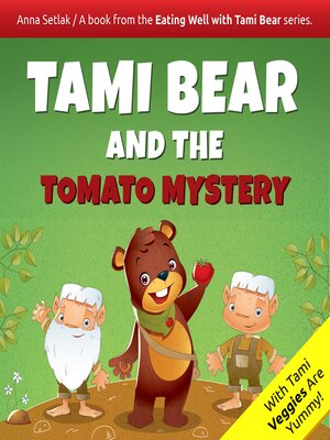 cover image of Tami Bear and the Tomato Mystery